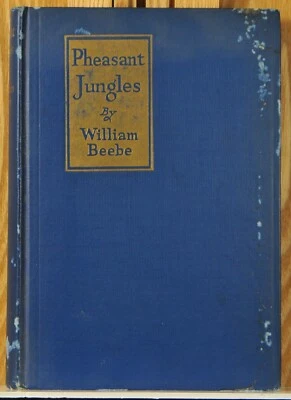 Pheasant Jungles, William Beebe (1927) Hardback - Image 1 of 4