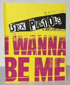 Sex Pistols: I Wanna Be Me by Dave Simpson (Hardcover, 2022) Palazzo Brand New - Picture 1 of 5