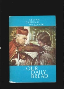 I7- VINTAGE 1973 HC - OUR DAILY BREAD - Catholic Ecclesiastical Prayers Aphorism - Picture 1 of 1