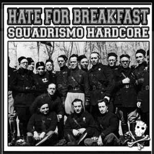 HATE FOR BREAKFAST “Squadrismo HardCore” CD Italian Hc Peggior Amico Adl 122 - Picture 1 of 1