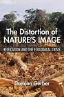 Distortion Of Nature's Image, The (Suny Series , Gerber Paperback+-