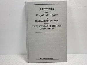 LETTERS OF A CONFEDERATE OFFICER TO HIS FAMILY IN EUROPE - CIVIL WAR - Picture 1 of 6