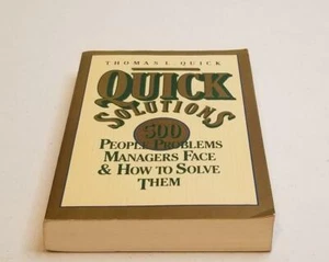 QUICK SOLUTIONS: 500 PEOPLE PROBLEMS MANAGERS FACE & HOW TO SOLVE THEM - Picture 1 of 5