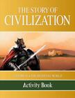 The Story of Civilization: Volume II - The Medieval World Activity Book by Phill