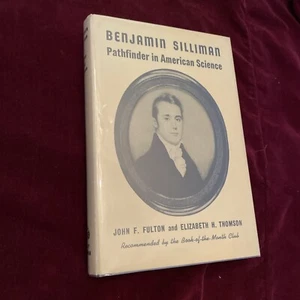 Benjamin Silliman by John F. Fulton & Elizabeth H. Thomson (Henry Schuman, 1947) - Picture 1 of 3