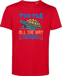 All The Way Down T-Shirt, Turtle T-Shirt, Funny Phrase T-shirt, Tortoise TShirt - Picture 1 of 7