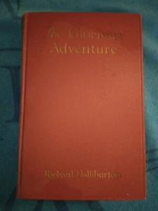 1927 The Glorious Adventure Richard Haliburton Hardcover - Foto 1 di 9