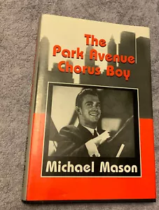 The Park Avenue Chorus Boy,HBDJ Book Signed Author Michael Mason,Musicals Movies - Picture 1 of 2