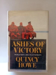 Ashes of Victory by Quincy Howe FIRST EDITION 1972 HC/DJ First Print  - Picture 1 of 17
