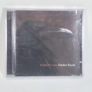 DARDEN SMITH - Field of Crows (CD, 2005) New/Sealed - Imagen 1 de 3