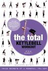 Das totale Kettlebell-Training: Geschäftsgeheimnisse eines Personal Trainers von Steve Barre