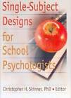 Single-Subject Designs for School Psychologists - Paperback - GOOD