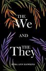 The We and the They By Kyra Ann Dawkins - New Copy - 9781641379526