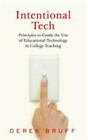 Lehren und Lernen in der Hochschulbildung Ser.: Intentional Tech: Prinzipien to