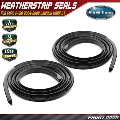 2Pcs Front LH & RH Door Weatherstrip Seal for Ford F-150 04-08 Lincoln Mark LT - Image 1 of 4