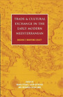 Colin Heywood Trade And Cultural Exchange In The Early Modern Mediterran (Relié)