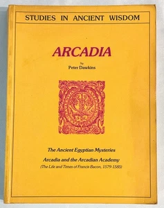 ARCADIA: The Ancient Egyptian Mysteries Studies in Ancient Wisdom Peter Dawkins - Bild 1 von 10