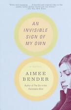 An Invisible Sign of My Own: A Novel by Aimee Bender (English) Paperback Book