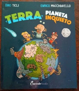 Terra, pianeta inquieto - Ticli Dino, Macchiavello Enrico - Foto 1 di 2