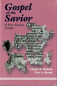 Gospel of the Savior: A New Ancient Gospel, Hedrick & Mirecki Pre-Owned Softback - Bild 1 von 3