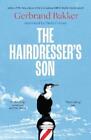Gerbrand Bakker The Hairdresser’s Son (Tascabile) (PRESALE 20/06/2024)