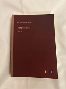 Don Felix Torres Amat La sagrada Biblia (Paperback) - Foto 1 di 14
