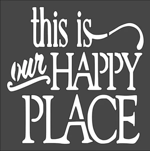 1- 5.5x5.5 inch Stencil, (VC-12) Our Happy Place (6mil) - Picture 1 of 2
