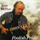 Tony Mcphee - Foolish Pride   Cd Neuf