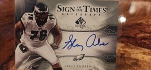 2009 Upper Deck SP Authentic Stacy Andrews Auto Sign Of The Times #ST-SA Eagles