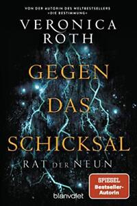 Rat der Neun - Gegen das Schicksal: Roman, Roth, Koob-Pawis 978373416251*.