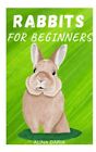 Rabbits for Beginners: Species Appropr..., Daria, Alina