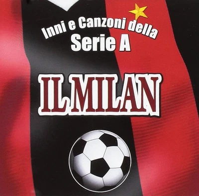 Compilation Il Milan Inni E Canzoni Della Serie A (CD) - Bild 1 von 2