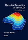 Cleve B. Moler Numerical Computing with MATLAB (Paperback) (UK IMPORT)