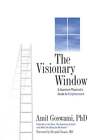 The Visionary Window: A Quantum Physicist's Guide To Enlightenment By Goswami