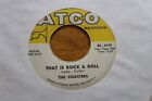 THE COASTERS THAT IS ROCK & ROLL 45RPM 7" JUKEBOX RECORD G+ ATCO