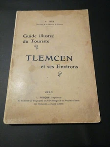 Livre Ancien ♦ Guide Illustré du Touriste TLEMCEN (Algérie) et ses Environs 1910 - Imagen 1 de 8