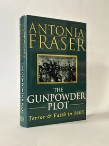 SIGNED The Gunpowder Plot: Terror And Faith In 1605. Antonia Fraser. 1st Edition - Picture 1 of 4