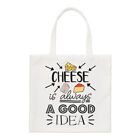 Cheese Is Always A Good Idea Regular Tote Bag Funny Food Joke