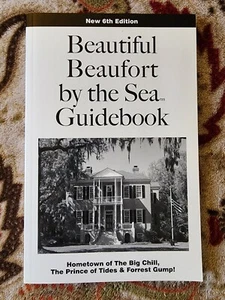 Beautiful Beaufort by the Sea Guidebook by George Graham Trask 6th Ed 2007 - Picture 1 of 4