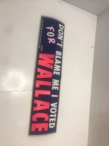 vintage dont blame me i voted for wallace Bumper Sticker￼￼ - Picture 1 of 3