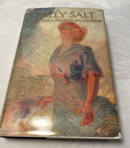 Sally Salt by Mrs. Woodrow Wilson Hardcover Book with Dust Jacket 1912 Antique - Picture 1 of 10