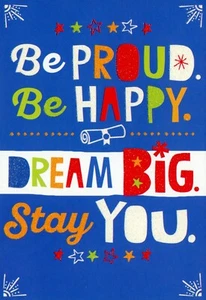 Congrats GRADUATION Card, Be Proud Be Happy Dream Big Stay You by Hallmark +✉ - Picture 1 of 5