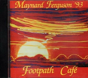 Footpath Cafe - Maynard Ferguson '93 ~ Jazz - Blues ~ CD ~ Good - Picture 1 of 2