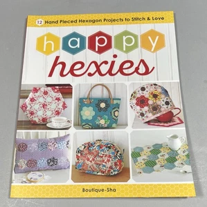Happy Hexies : 12 Hand Pieced Hexagon Projects to Stitch and Love - Quilting - Picture 1 of 4
