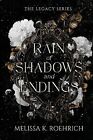 Melissa K Roehrich Rain of Shadows and Endings (Paperback) Legacy