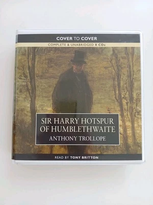 SIR HARRY HOTSPUR OF HUMBLETHWAITE BY ANTHONY TROLLOPE AUDIOBOOK CDs -UNABRIDGED - Image 1 of 4