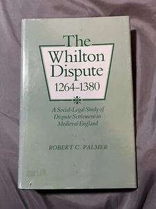 The Whilton Dispute, 1264-1380: Social-Legal Study Medieval England, 1st Edit - Picture 1 of 12