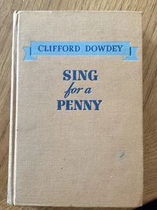 Sing For A Penny - Clifford Dowdey - 1941 - First Edition - No dust jacket - ++ - Bild 1 von 5