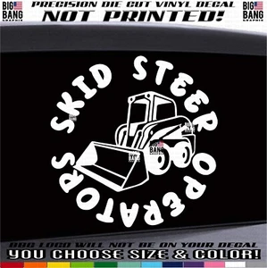 Skid Steer Vinyl Decal Sticker Operator Driver Loader Construction Labor Worker - Picture 1 of 4