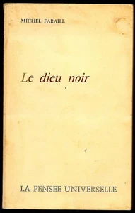 Michel Faraill - Le dieu noir - 1st/1st (1974 Pensee Universelle PB First Ed) - Foto 1 di 1